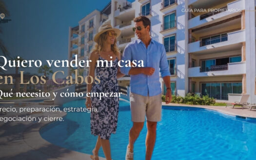 Quiero vender mi casa en Los Cabos qué necesito y cómo empezar